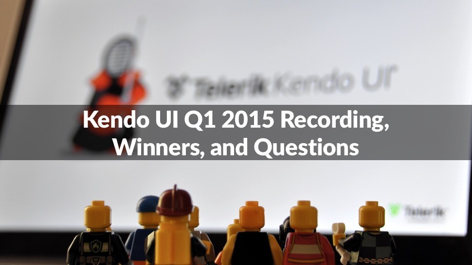 Kendo UI Q1 2015 Recording, Winners, and Questions