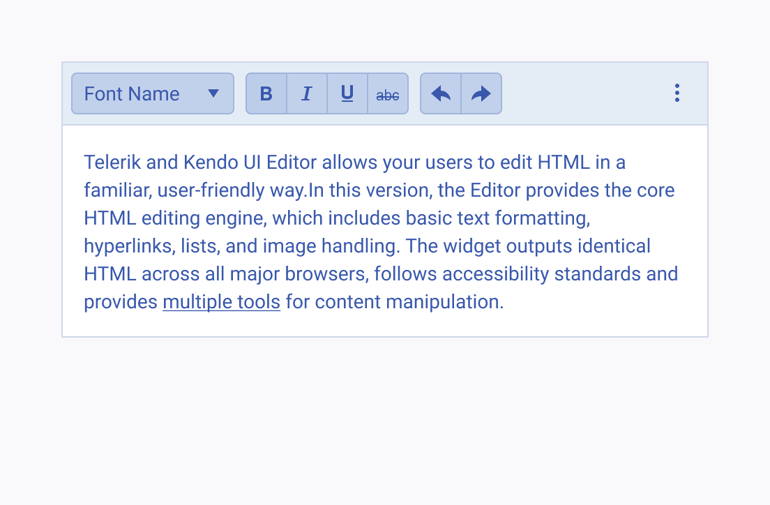 Carefully prioritize the available tools when working with the Telerik and Kendo UI Editor. A Telerik and Kendo UI Editor with carefully prioritized tools
