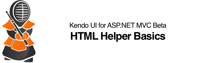 HTML Helper Basics - Kendo UI for ASP.NET MVC Beta
