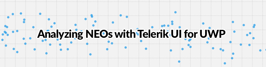Analyzing NEOs with Telerik UI for UWP