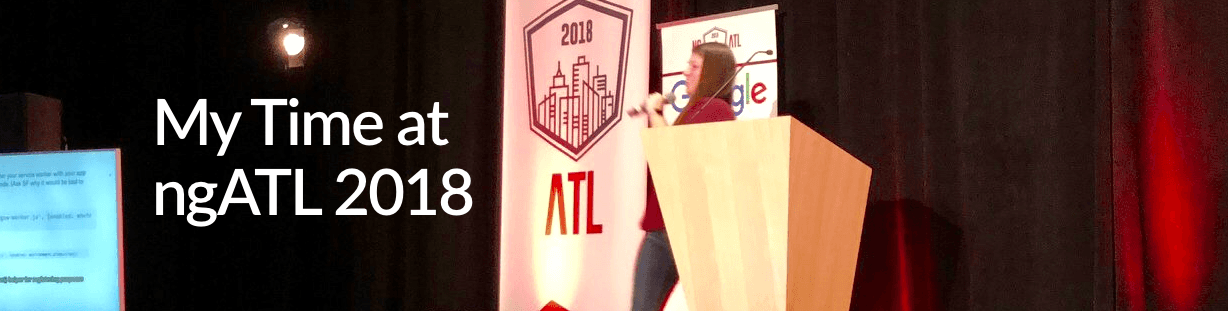 My Time at ngATL 2018