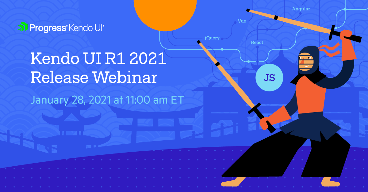 Kendo UI R1 2021 Webinar Kendo UI R1 2021 Webinar
