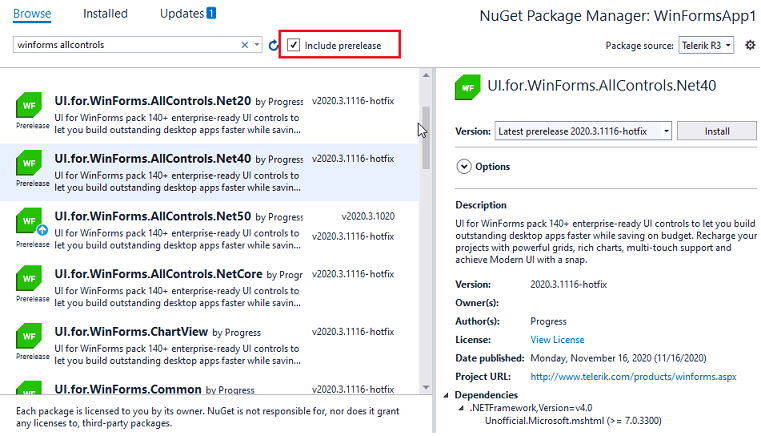 Installing Latest Internal Builds - Telerik UI for WinForms Installing the Latest Internal Builds via NuGet for Telerik UI for WinForms, by selecting the "Include prerelease" checkbox.