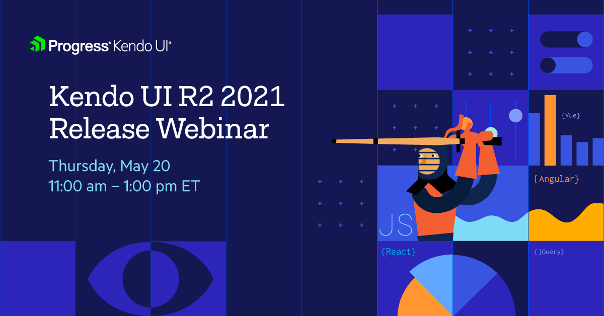 Kendo UI R2 2021 Release Webinar Kendo UI R2 2021 Release Webinar is on May 20th at 11am ET