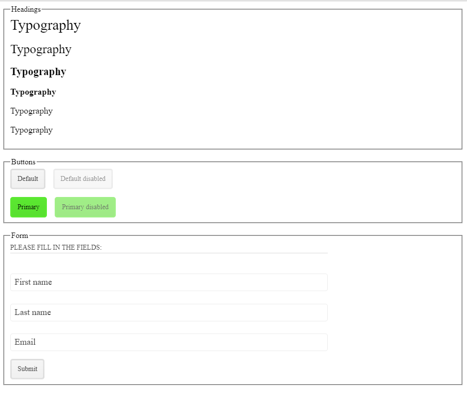 custom theme Custom theme shows the same items: Headings, buttons, form, but they are tweaked to match the code. For instance, the buttons are green.