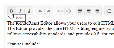 internationalization set to english as default By default, the KendoReact Editor uses English language for tools and tooltips. Hovering over the B button, for example, shows a tooltip with 'Bold'.