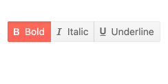 Kendo UI for Vue ButtonGroup Component - Overview Three side-by-side buttons and each has a corresponding symbol: Bold, Italic, Underline. The Bold button is pink with light gray text, suggesting it is selected. The other two are light gray with dark text.