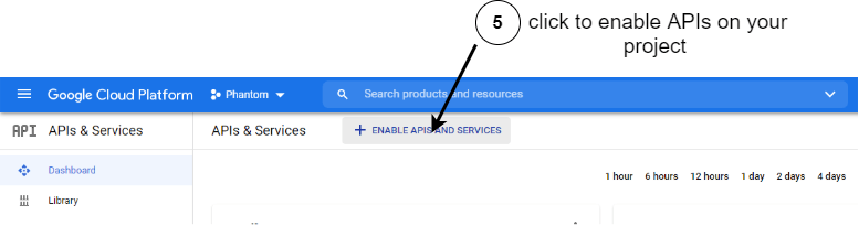enable-apis 5 says click to enable APIs on your project and points to the ‘Enable APIs and Services’ button