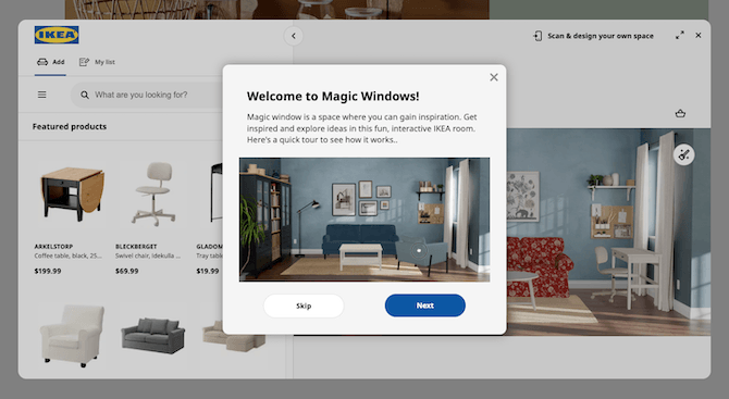 IKEA Magic Windows tool When shoppers peruse products on the IKEA website, they’re invited to test them out within a three-dimensional virtual space called Magic Windows. This tool enables them to drag and drop specific products into a VR room.