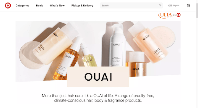 OUAI promotional banner Target When a target shopper looks up the OUAI brand, they’ll encounter this full-width promotional banner for the company. Various product bottles are shown scattered across an off-white tabletop. The image is followed by text that reads “More than just hair care, it’s a OUAI of life. A range of cruelty-free, climate-conscious hair, body & fragrance products.