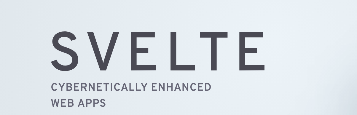 svelte svelte header - Cybernetically enhanced web apps