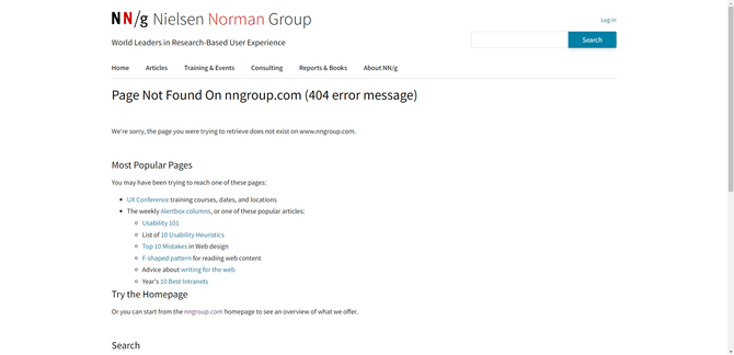 Nielsen Norman Group website 404 page The 404 error page on the Nielsen Norman Group website. The error message is on a plain white background. The page title reads “Page Not Found on nngroup.com (404 error message).” Below, the page recommends a number of steps — to visit the Most Popular Pages, to Try the Homepage, and to do a Search.