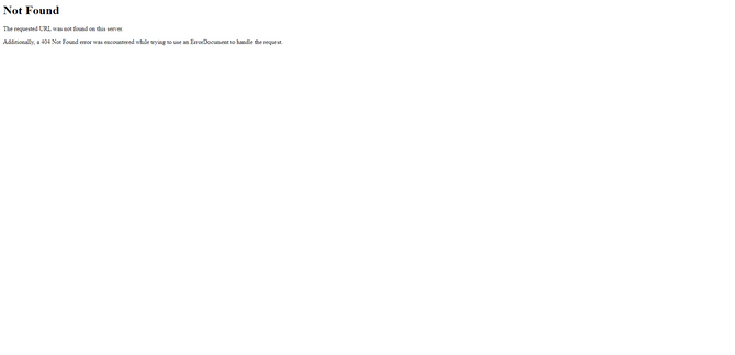 Not Found page A user encounters a non-existent page on a website and a white page appears with a header reading “Not Found”. There is a simple message below it that reads: “The requested URL was not found on this server. Additionally, a 404 Not Found error was encountered while trying to use an ErrorDocument to handle the request.”