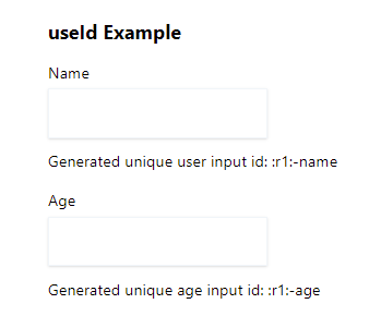 useId Example useId Example has inputs for name and age, with generated unique ids for each