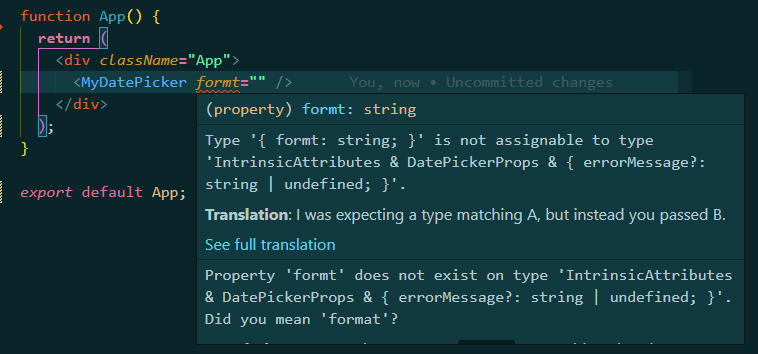 DatePicker prop typo error with TypeScript DatePicker prop typo error with TypeScript - Property formt does not exist on type IntrinsicAttributes... did you mean format