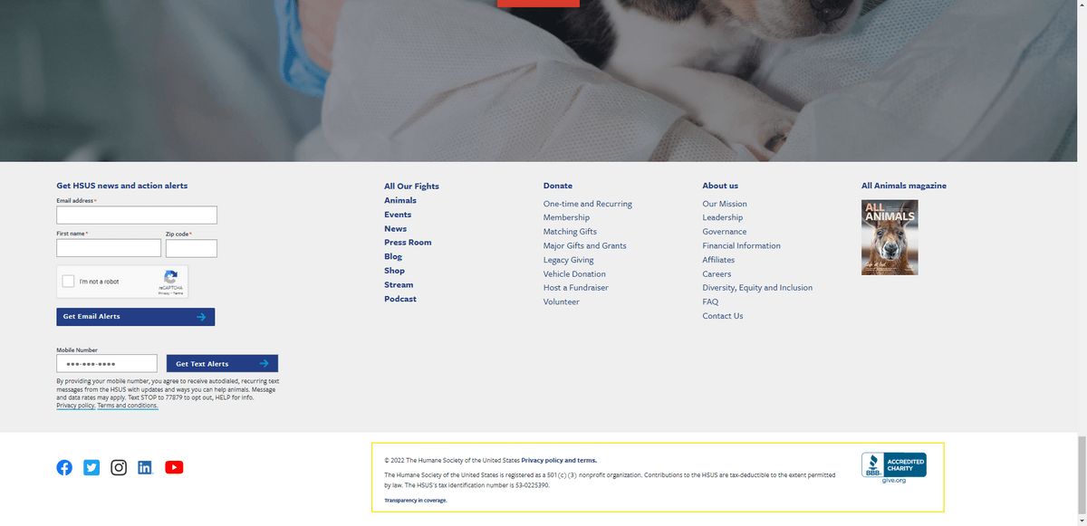 Humane Society footer small print At the bottom of The Humane Society website footer is small print. In addition to including the copyright notice and a link to the privacy policy, the footer makes this statement: “The Humane Society of the United States is registered as a 501(c)(3) nonprofit organization. Contributions to the HSUS are tax-deductible to the extent permitted by law. The HSUS's tax identification number is 53-0225390.”