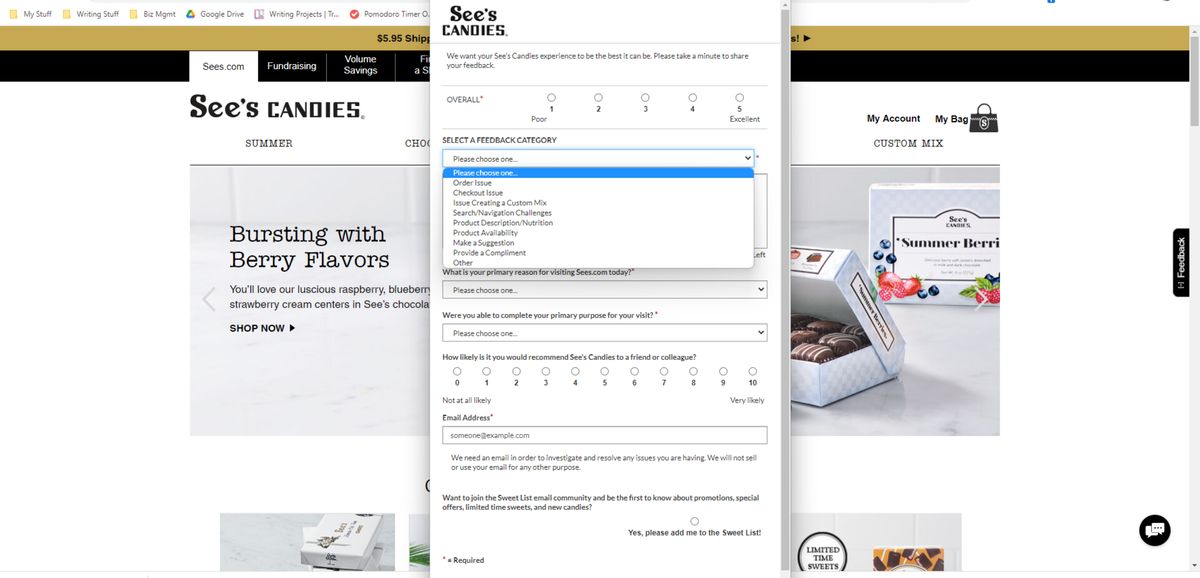 See’s Candies website feedback form See’s Candies website visitors can submit feedback related to the website. When they select this option, a pop-up appears that asks them to rate their overall experience, select a feedback category related to their issue, and more.