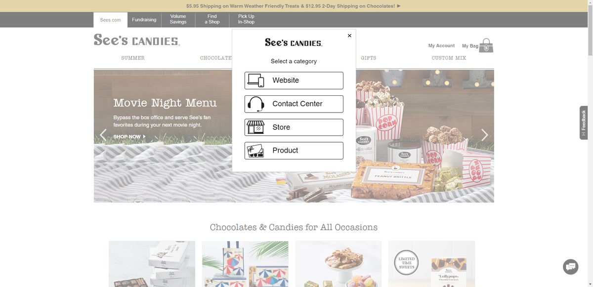 See’s Candies website feedback widget See’s Candie’s website has a sticky Feedback widget attached to the right side of the screen. When clicked, a small pop-up appears that asks visitors to “Select a category”: Website, Contact Center, Store, or Product.