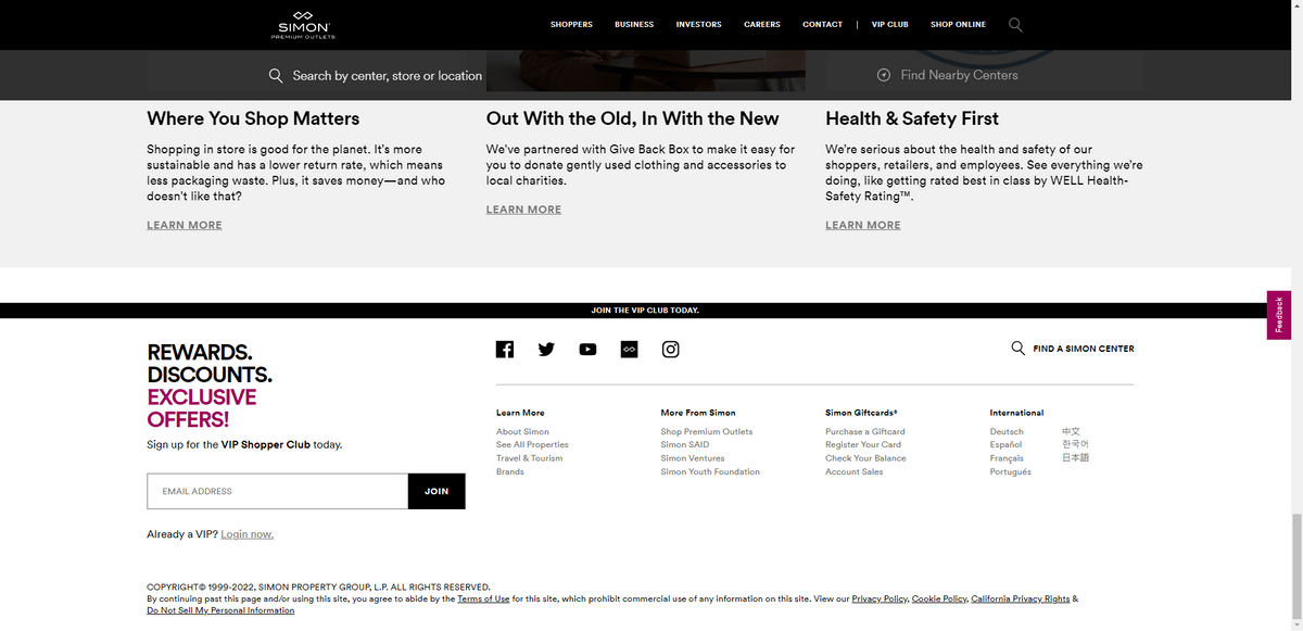 Premium Outlets footer form At the bottom of the website for Simon Premium Outlets is the footer. On the left side of the footer it says “REWARDS. DISCOUNTS. EXCLUSIVE OFFERS!” It’s then followed by a small form — with one field for the email address and a JOIN button.