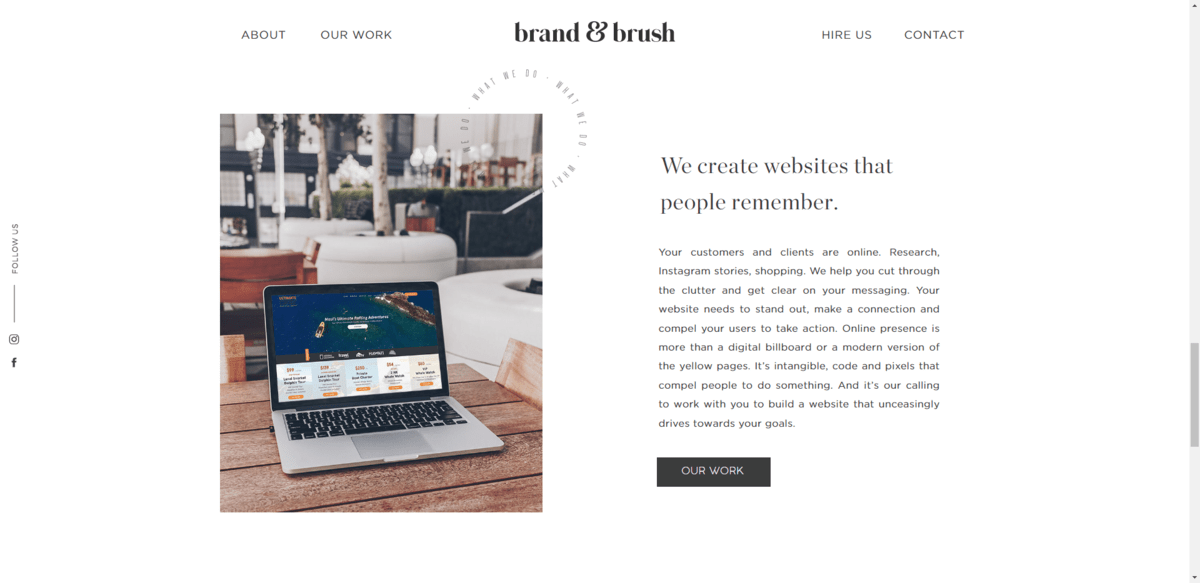 Brand & Brush home page copy The “What We Do” section on the home page says: “We create websites that people remember”. After the lengthy description is a black “Our Work” button.