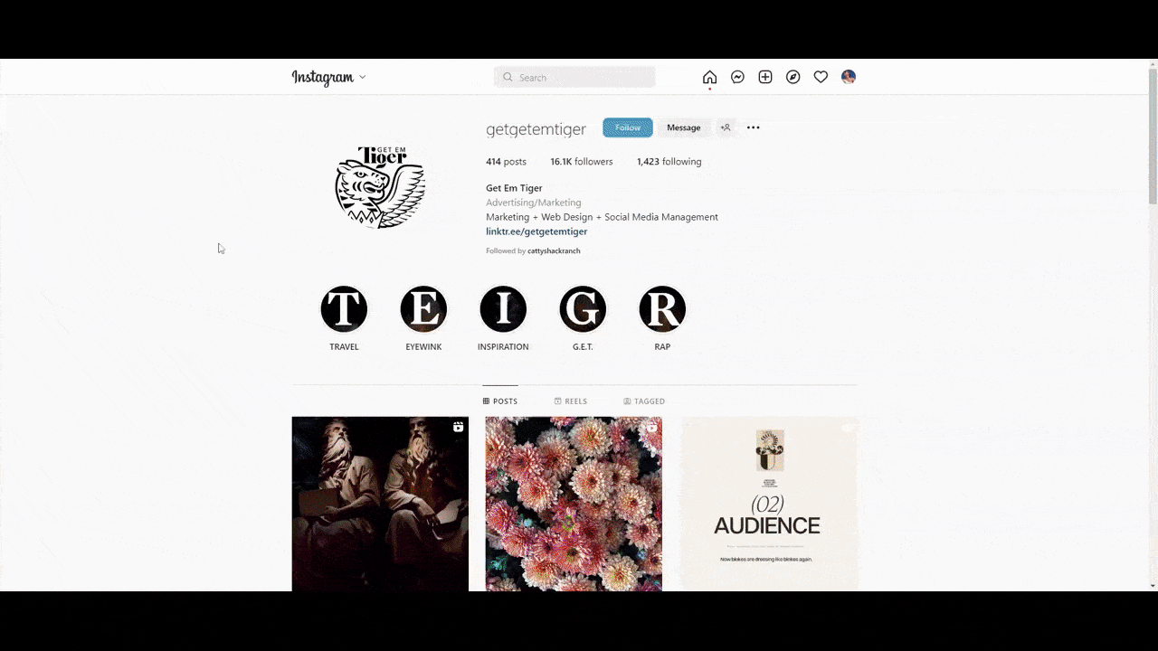 Get Em Tiger Instagram A GIF taken from the @getgetemtiger Instagram page. We see various posts with inspirational and artistic views, samples of their work, as well as a day in the life.