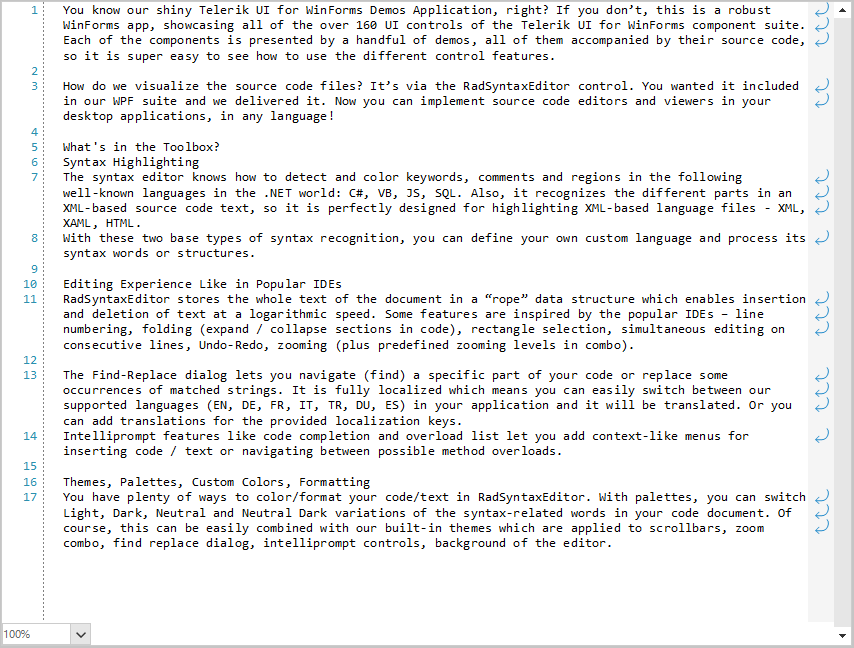Word Wrap The text editor show where lines have been wrapped rather than being horizontally scrolled
