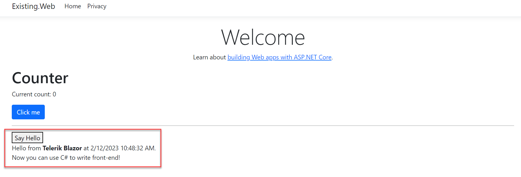 Telerik button displays in the Counter component The Counter widget is displayed with the Telerik button component. The message displays Hello from Telerik Blazor with a timestamp and Now you can use C# to write front-end!