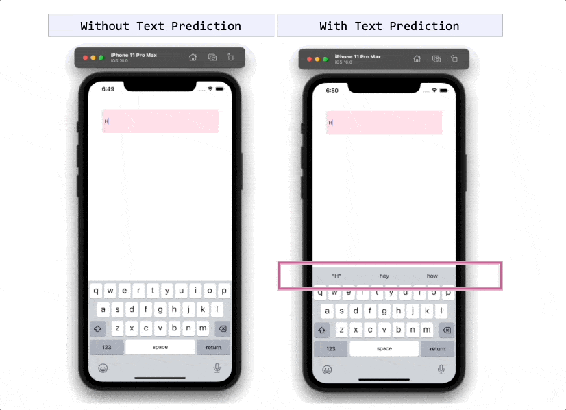 Enabling Text Prediction Side by side examples show without text prediction and with text prediction. Without, the user just types one letter at a time. With, three words appear above the keyboard to provide suggested words for faster typing