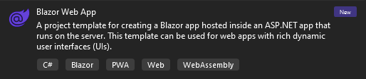 Blazor Web App project template Blazor Web App project template: Option to create a new Blazor Web App in Visual Studio. Text describes that the project template is for creating a Blazor app hosteed in ASP.NET that runs on the server