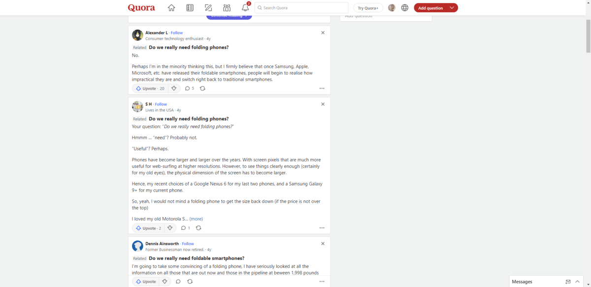 Quora discussion foldable phones A thread on Quora from 2018/2019 asks “Are foldable smartphones actually practical and useful?”. The answer is a resounding “no”.