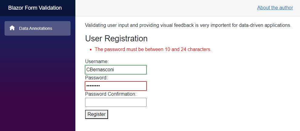 Blazor Form Validation: User Registration Form A website with a form consisting of three input fields for the username, a password, and a password confirmation. The username field is successfully validated but the password field issues a validation error that is displayed above the form.
