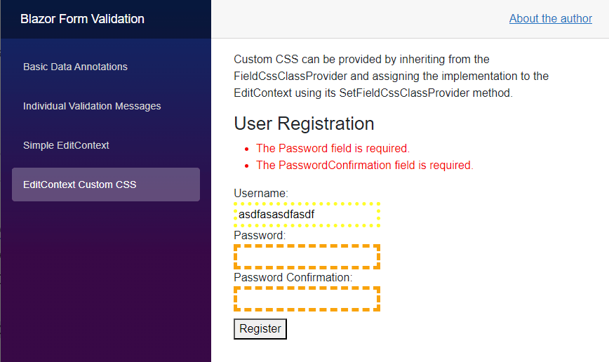 Blazor Form Validation: Using Custom CSS Classes A website with a form consisting of three input fields for the username, a password, and a password confirmation. The username field contains a valid input and uses the valid-field CSS class. The other fields are invalid and use the invalid-field CSS class.