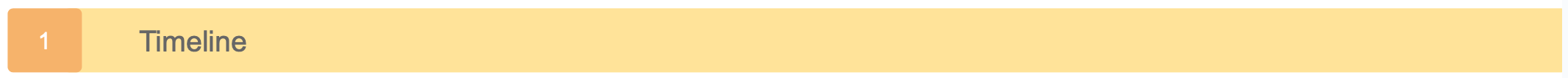 Step 1: Timeline