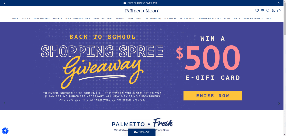 Palmetto Moon giveaway On the Palmetto Moon home page, there is a Back to School Shopping Spree Giveaway advertised in the home page hero action. Shoppers are invited to “Enter Now” to win a $500 e-gift card.