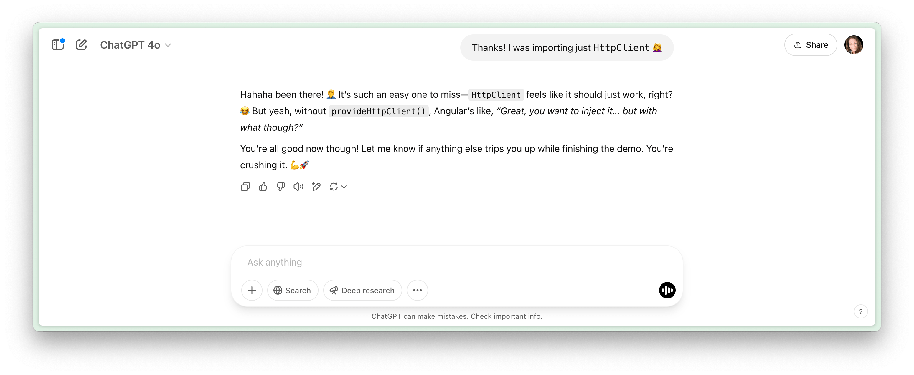 Alyssa says Thanks! I was importing just HttpClient with the smack head emoji. ChatGPT says hahaha been there! It's such an easy one to miss... You're all good now though! ... You're crushing it