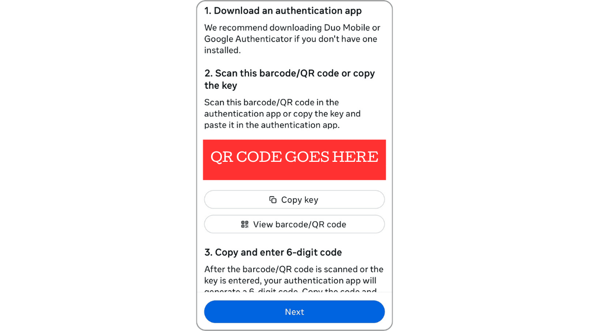 Instagram MFA Within the Instagram app’s security center, users are encouraged to enable MFA. One of the available methods is using an authentication app. They’re given a unique barcode/QR code to scan into the app so they can retrieve their authentication code.