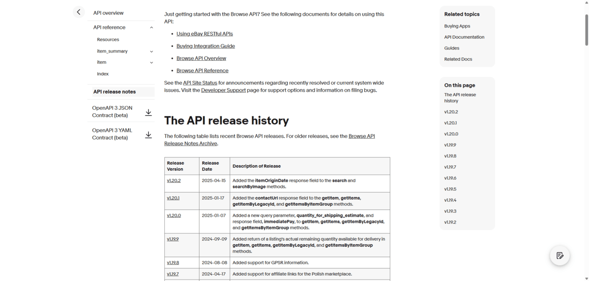 eBay changelog The eBay Release Notes page includes a section called “The API release history”. Here is where we find the changelog for the most recent versions. In the table, there is a Release Version, Release Date, and Description of Release.