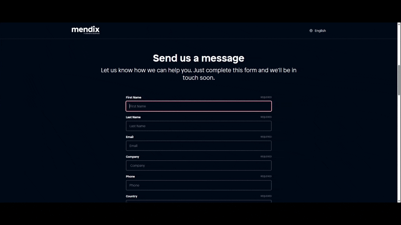 Mendix contact form A video shows a visitor filling out the contact form on the Mendix website. When they incorrect fill in the Email field with a single letter, this message appears: “Must be valid email. example@yourdomain.com”.