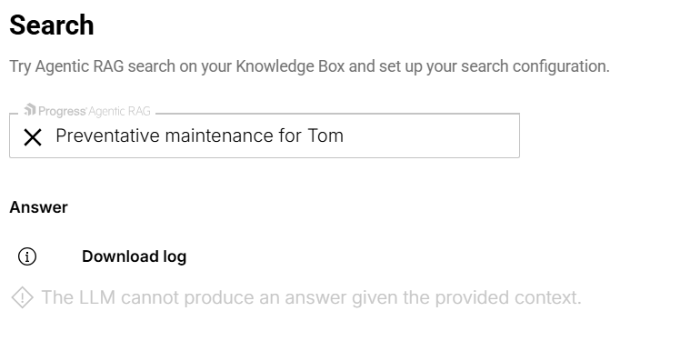 The preventative maintenance Search page again. There is no response given but, in light gray text, there is the statement “The LLM can not produce an answer given the provided context”