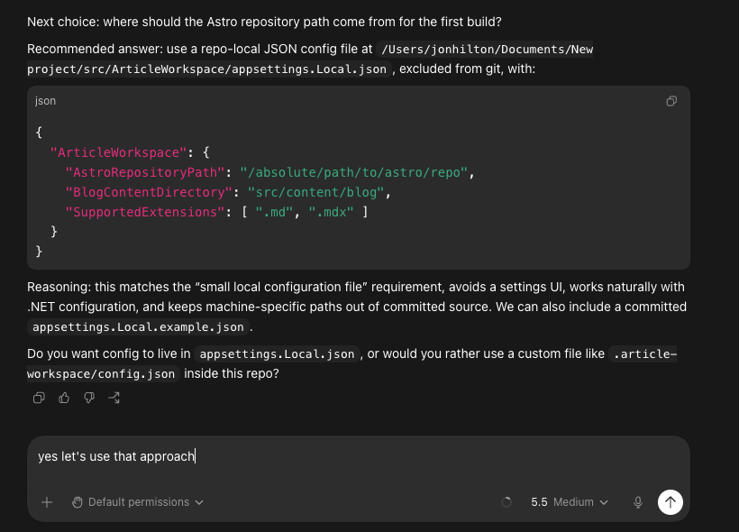 Codex proposes where the Astro repo path should live and explains its reasoning. One question, one recommendation, one decision logged before any code gets written. Codex prompt suggesting a repo-local appsettings.Local.json for the Astro repository path, with the user replying