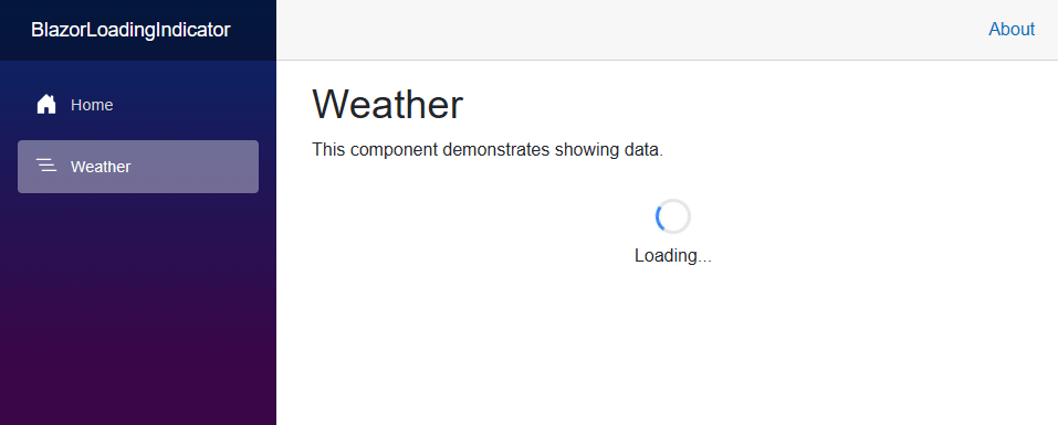 Loading Indicator Component in a Blazor App The default Blazor web app project template with a custom loading indicator on the Weather page.