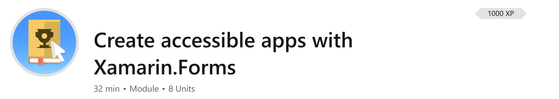 LearnAccessibility Create accessible apps with Xamarin.Forms module