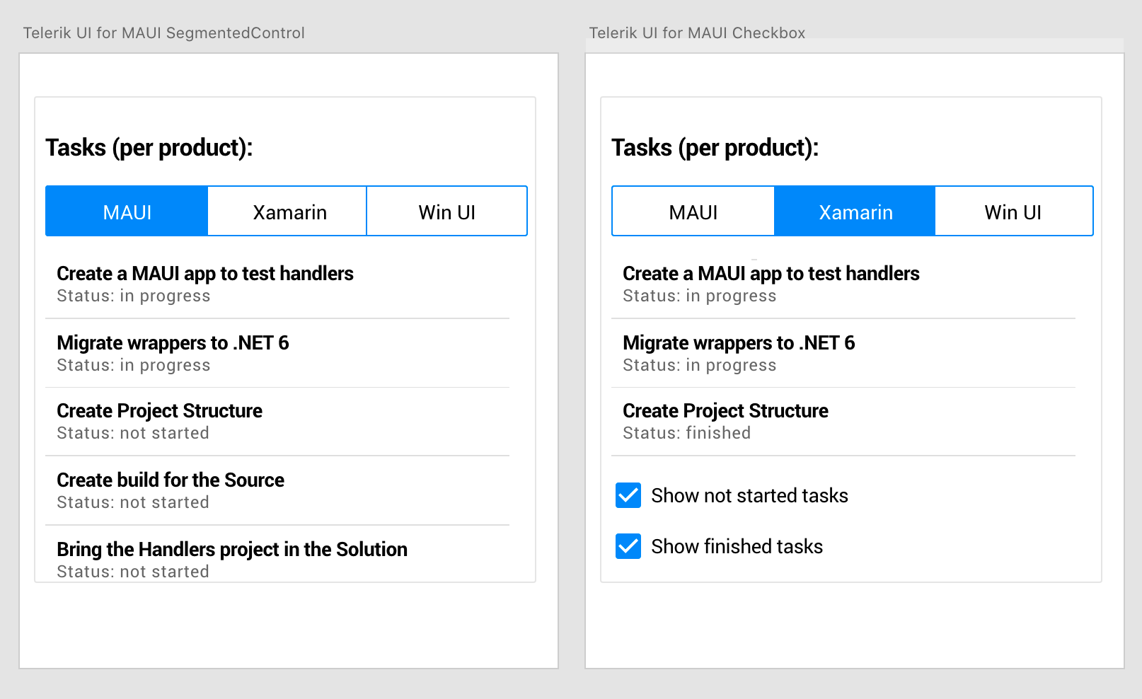 MAUI_R2 In Telerik UI for MAUI SegmentedControl, under tasks per product, with MAUI selected, lists Create a MAUI app to test handlers, migrate wrapers to .NET 6, Create Project Structure, Create build for the source, bring the handlers project in the solution. Telerik UI for MAUI Checkbox under Xamarin lists create a MAUI app to test handlers, migrate wrappers to .NET 6, create project structure, and then shows two checkboxes for show not started tasks and show finished tasks, with both checked.