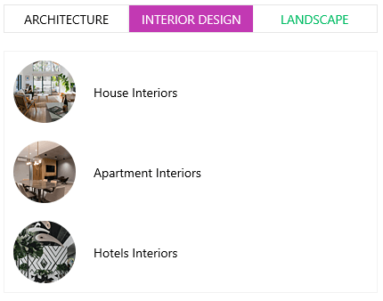 SegmentedControl Segmented Control demonstration shows three tabs: Architecture, Interior Design (which we’re on) and Landscape. Listed below are house interiors, apartment interiors, hotel interiors.