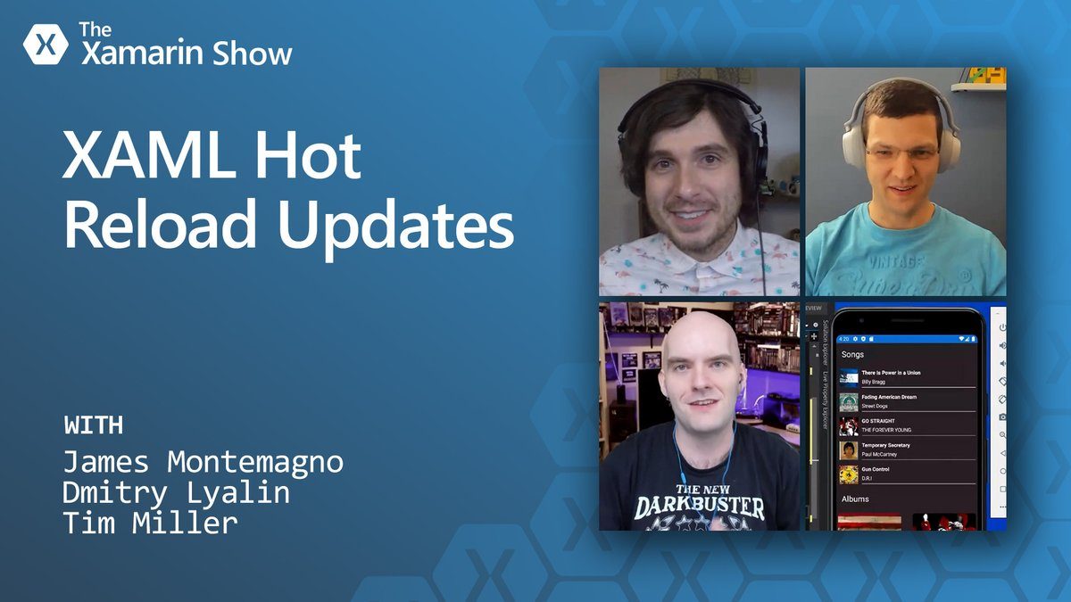 XAMLHotReload XAML Hot Reload episode preview of The Xamarin Show