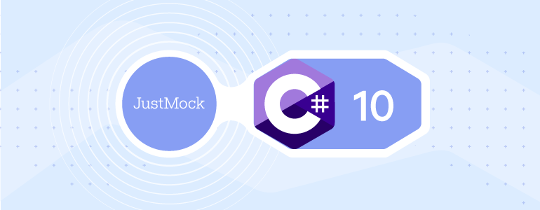 Just_Mock_C10_770x300 JustMock Supports C#10