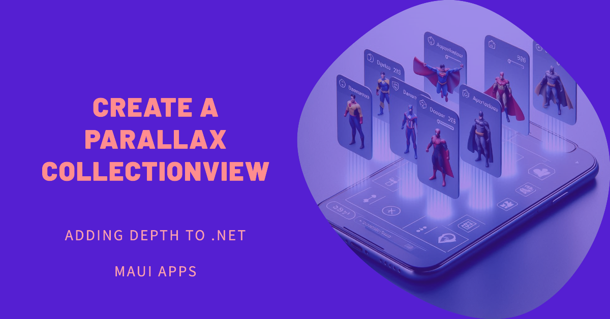 Create a Parallax CollectionView - adding depth to .NET MAUI apps