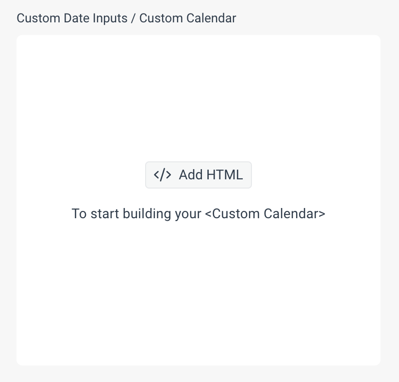 'Add HTML' button highlighted from the Custom Calendar canvas.