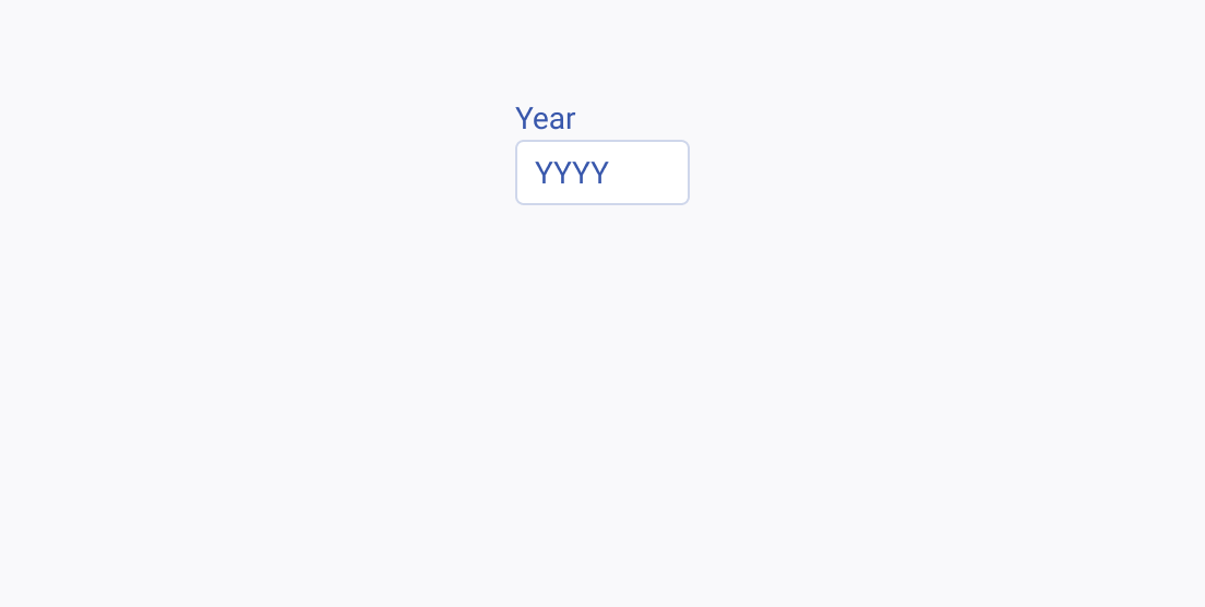 A Telerik and Kendo UI Input component has to be used instead of a DropDownList when the data is familiar to users. A Telerik and Kendo UI Input component for directly typing in the required year.